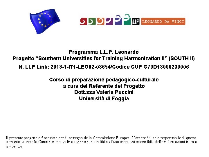 Programma L. L. P. Leonardo Progetto “Southern Universities for Training Harmonization II” (SOUTH II)