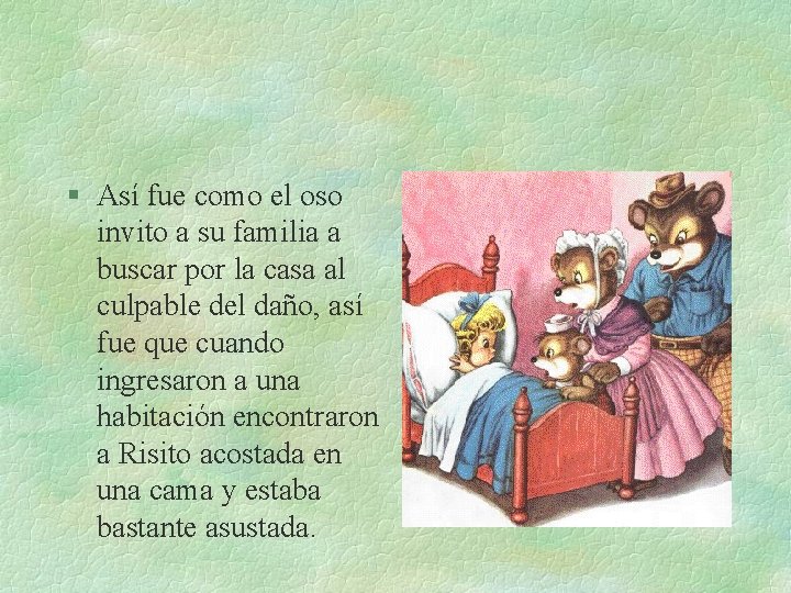 § Así fue como el oso invito a su familia a buscar por la