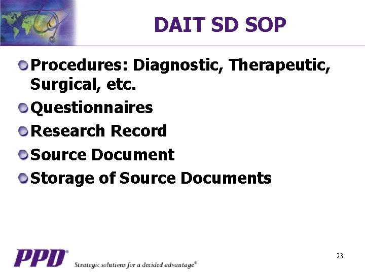 DAIT SD SOP Procedures: Diagnostic, Therapeutic, Surgical, etc. Questionnaires Research Record Source Document Storage