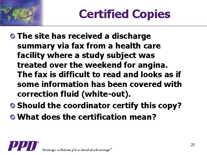 Certified Copies The site has received a discharge summary via fax from a health
