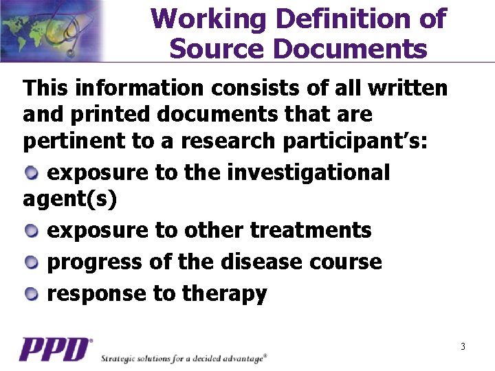 Working Definition of Source Documents This information consists of all written and printed documents