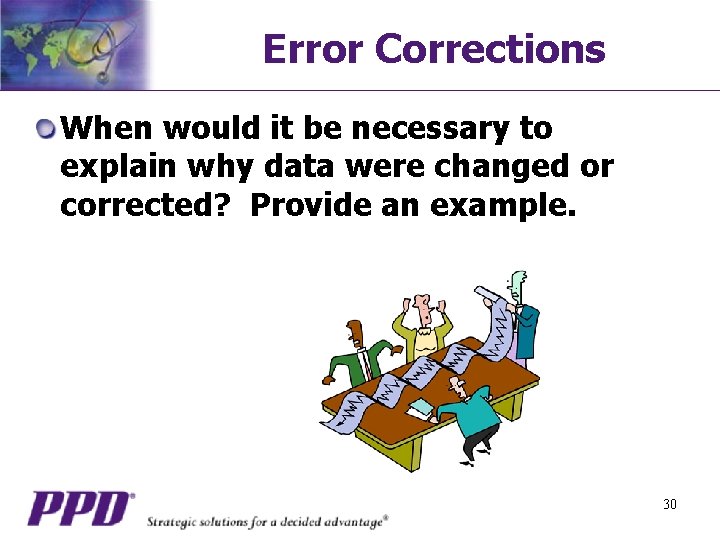 Error Corrections When would it be necessary to explain why data were changed or