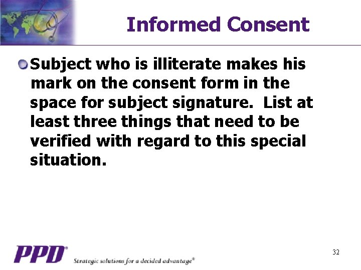 Informed Consent Subject who is illiterate makes his mark on the consent form in