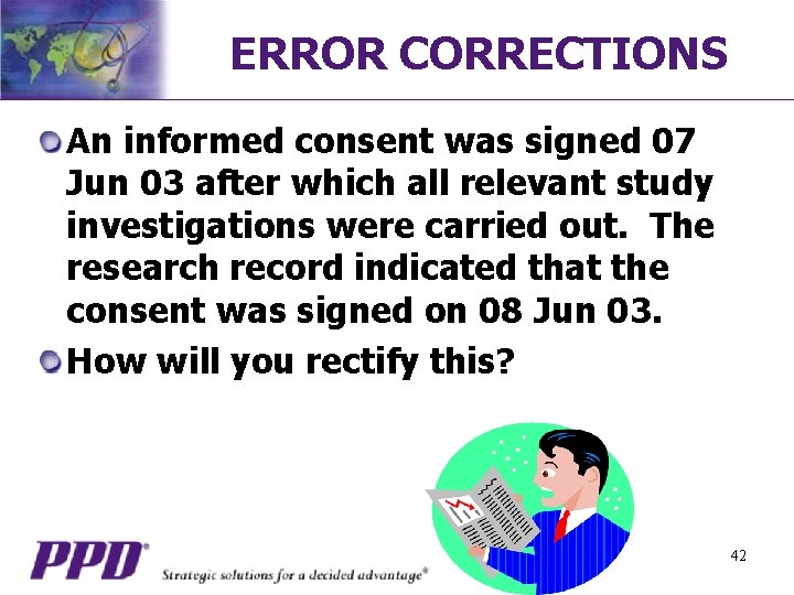 ERROR CORRECTIONS An informed consent was signed 07 Jun 03 after which all relevant
