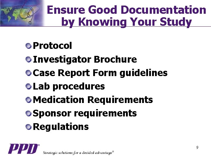 Ensure Good Documentation by Knowing Your Study Protocol Investigator Brochure Case Report Form guidelines