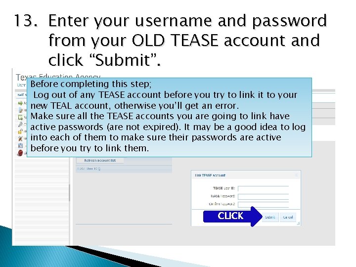 13. Enter your username and password from your OLD TEASE account and click “Submit”.