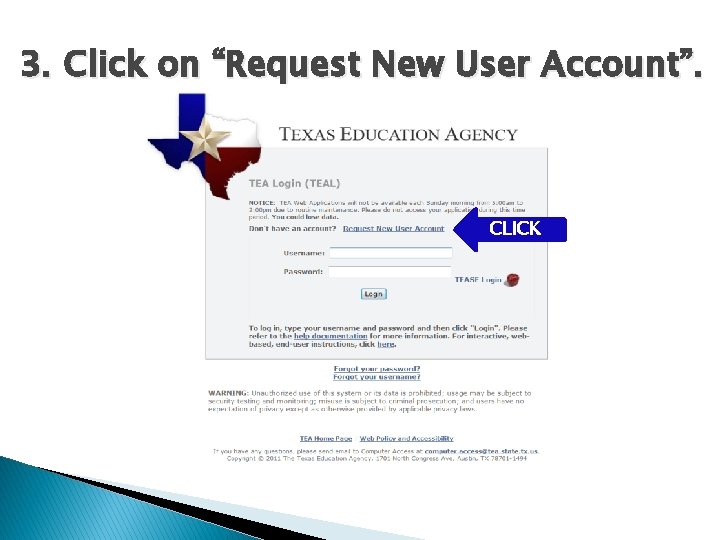 3. Click on “Request New User Account”. CLICK 