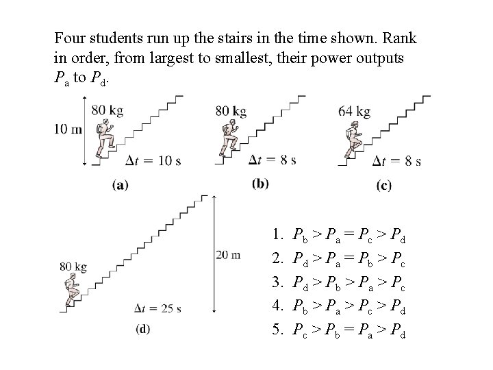 Four students run up the stairs in the time shown. Rank in order, from