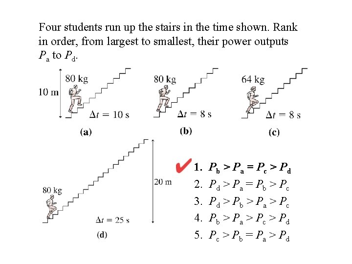 Four students run up the stairs in the time shown. Rank in order, from