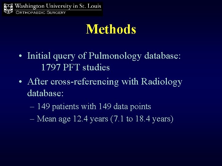 Methods • Initial query of Pulmonology database: 1797 PFT studies • After cross-referencing with