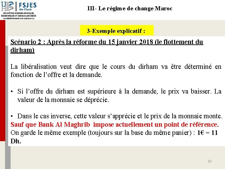 III- Le régime de change Maroc 3 -Exemple explicatif : Scénario 2 : Après