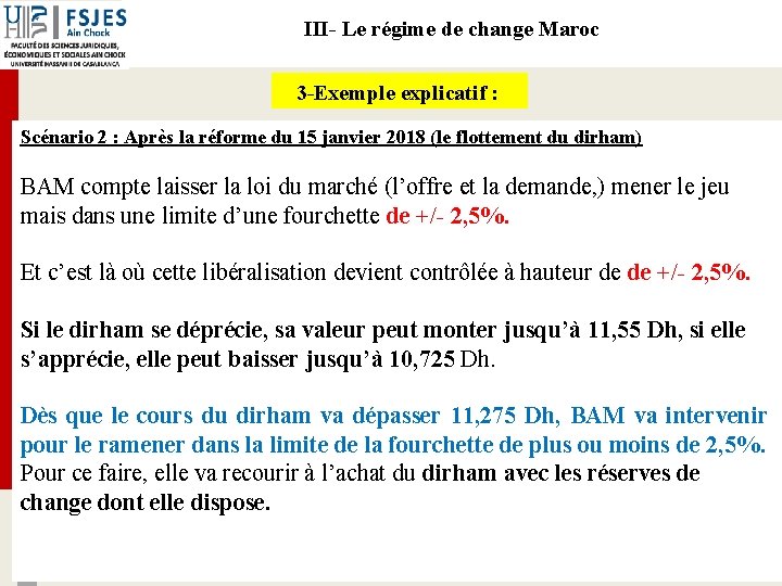 III- Le régime de change Maroc 3 -Exemple explicatif : Scénario 2 : Après