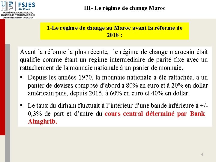 III- Le régime de change Maroc 1 -Le régime de change au Maroc avant
