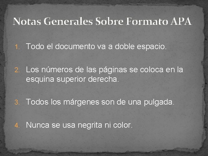 Notas Generales Sobre Formato APA 1. Todo el documento va a doble espacio. 2.