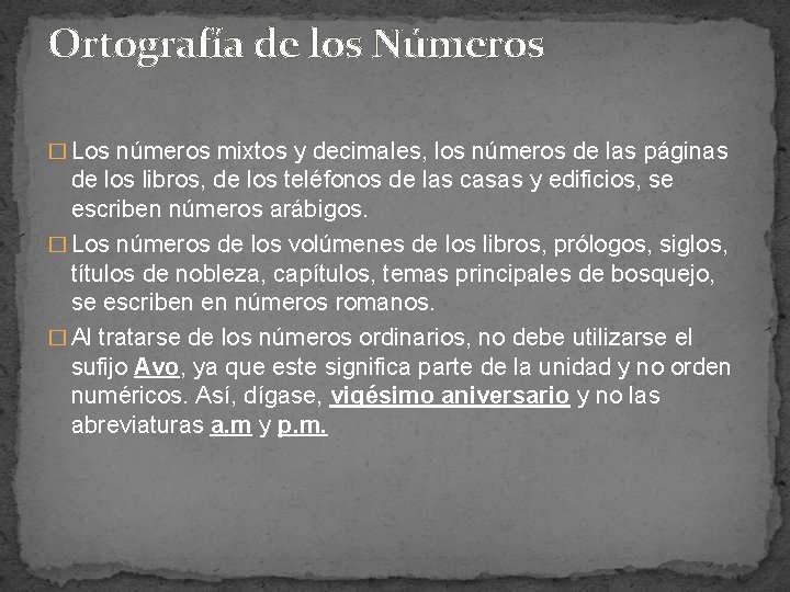 Ortografía de los Números � Los números mixtos y decimales, los números de las