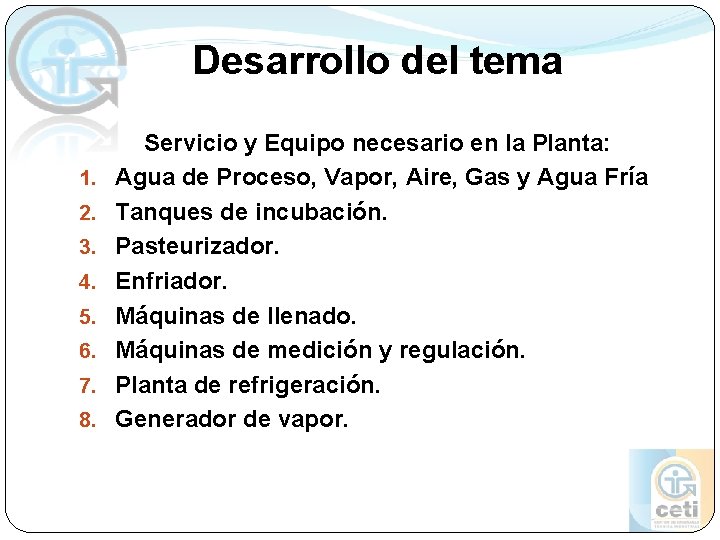 Desarrollo del tema 1. 2. 3. 4. 5. 6. 7. 8. Servicio y Equipo Desarrollo del tema 1. 2. 3. 4. 5. 6. 7. 8. Servicio y Equipo