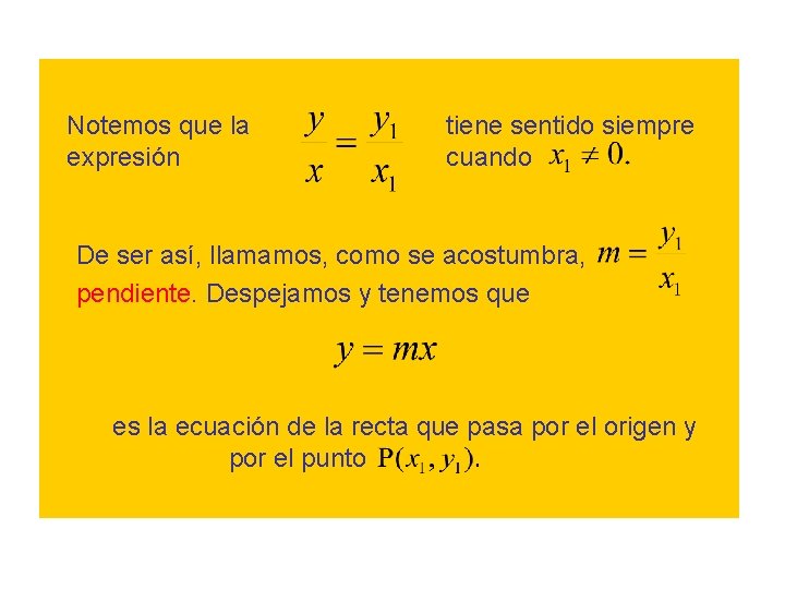 Notemos que la expresión tiene sentido siempre cuando De ser así, llamamos, como se