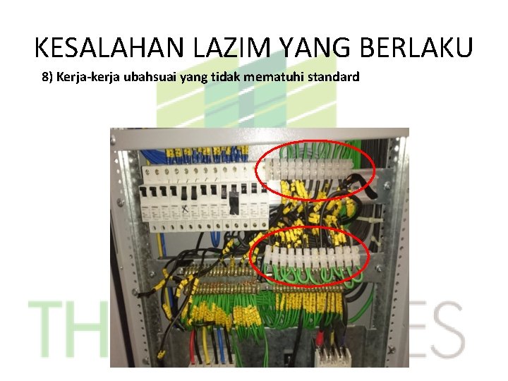 KESALAHAN LAZIM YANG BERLAKU 8) Kerja-kerja ubahsuai yang tidak mematuhi standard 