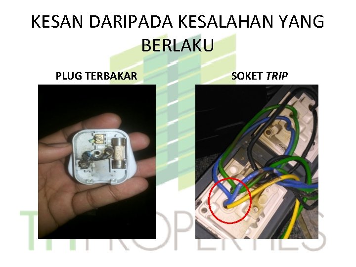 KESAN DARIPADA KESALAHAN YANG BERLAKU PLUG TERBAKAR SOKET TRIP 