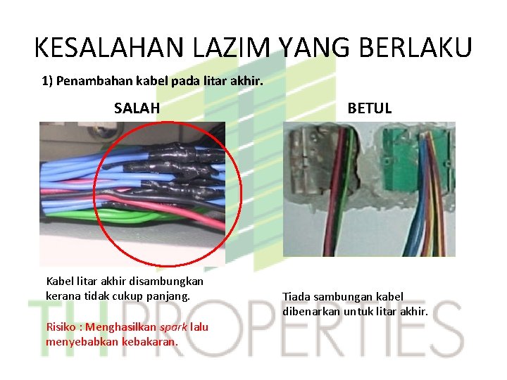 KESALAHAN LAZIM YANG BERLAKU 1) Penambahan kabel pada litar akhir. SALAH Kabel litar akhir