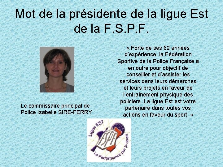 Mot de la présidente de la ligue Est de la F. S. P. F.