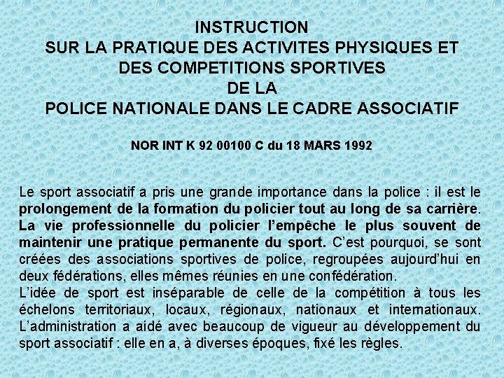 INSTRUCTION SUR LA PRATIQUE DES ACTIVITES PHYSIQUES ET DES COMPETITIONS SPORTIVES DE LA POLICE