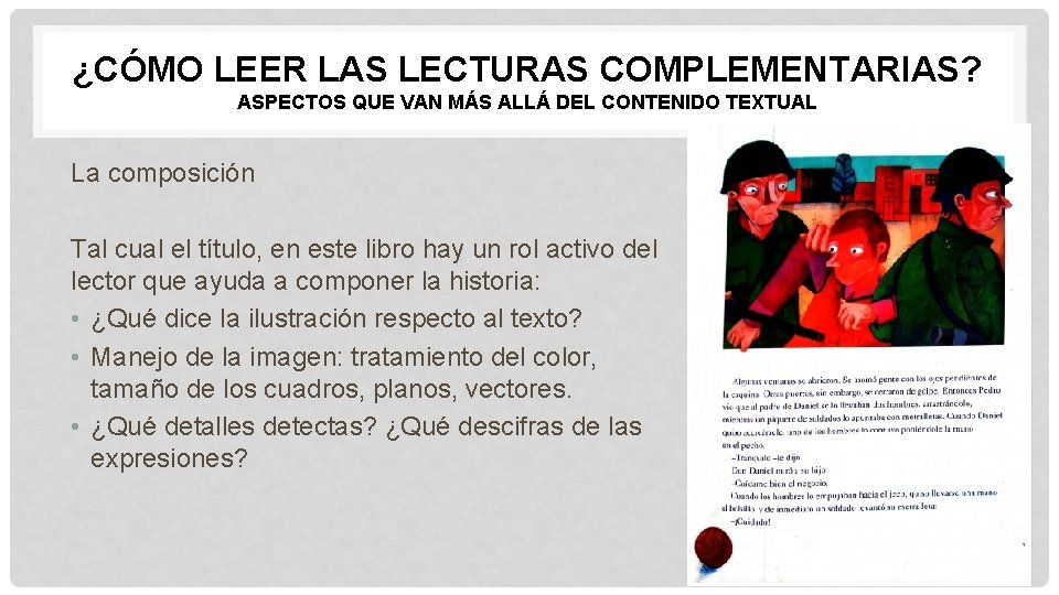 ¿CÓMO LEER LAS LECTURAS COMPLEMENTARIAS? ASPECTOS QUE VAN MÁS ALLÁ DEL CONTENIDO TEXTUAL La