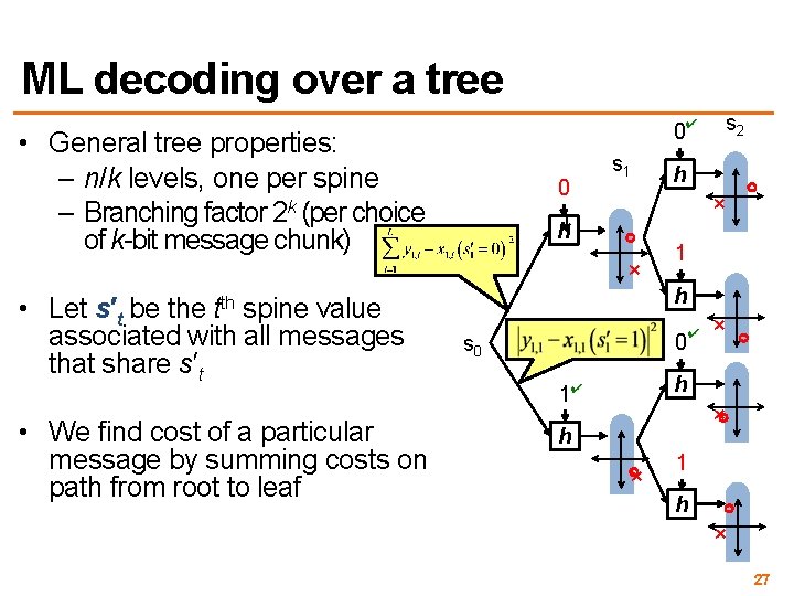 ML decoding over a tree • General tree properties: – n/k levels, one per