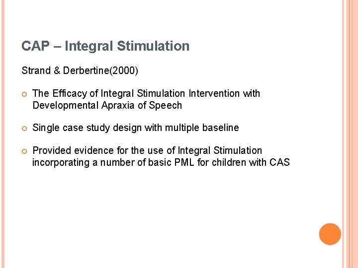 CAP – Integral Stimulation Strand & Derbertine(2000) The Efficacy of Integral Stimulation Intervention with
