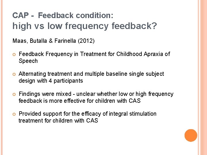 CAP - Feedback condition: high vs low frequency feedback? Maas, Butalla & Farinella (2012)