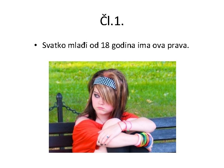 Čl. 1. • Svatko mlađi od 18 godina ima ova prava. 