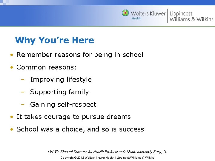 Why You’re Here • Remember reasons for being in school • Common reasons: – Why You’re Here • Remember reasons for being in school • Common reasons: –
