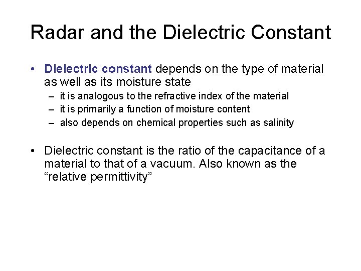 Radar and the Dielectric Constant • Dielectric constant depends on the type of material