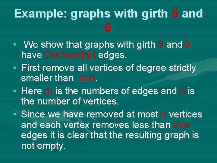 Example: graphs with girth 5 and 6 • We show that graphs with girth Example: graphs with girth 5 and 6 • We show that graphs with girth