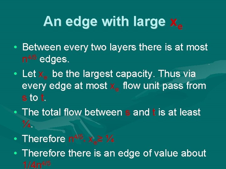 An edge with large xe • Between every two layers there is at most An edge with large xe • Between every two layers there is at most