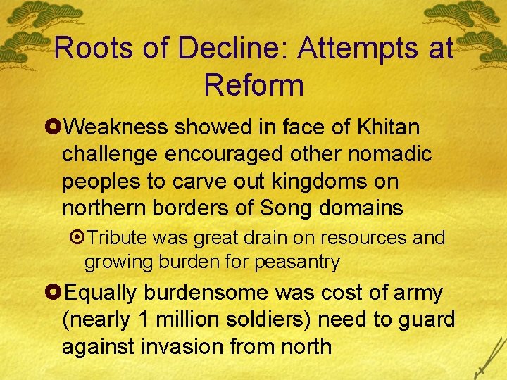 Roots of Decline: Attempts at Reform £Weakness showed in face of Khitan challenge encouraged