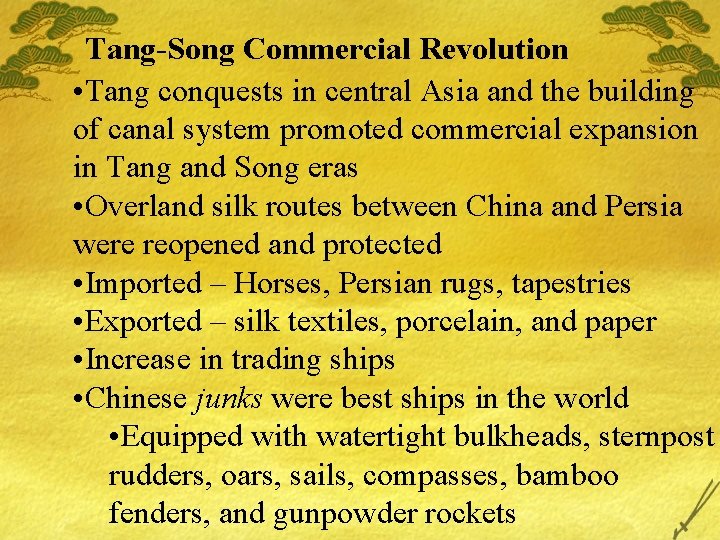 Tang-Song Commercial Revolution • Tang conquests in central Asia and the building of canal