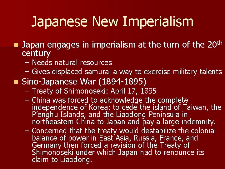 Japanese New Imperialism n Japan engages in imperialism at the turn of the 20