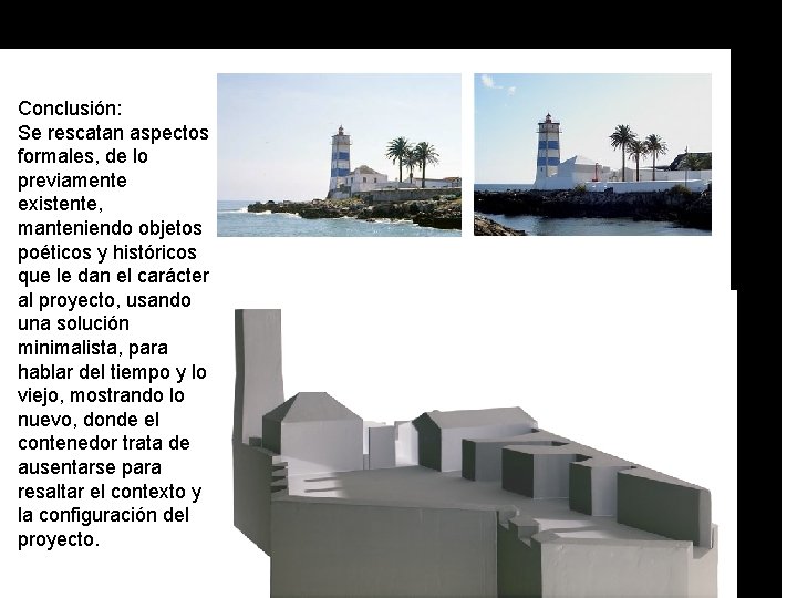 Conclusión: Se rescatan aspectos formales, de lo previamente existente, manteniendo objetos poéticos y históricos