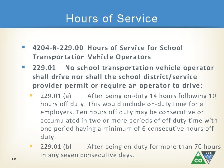 Hours of Service § 4204 -R-229. 00 Hours of Service for School Transportation Vehicle