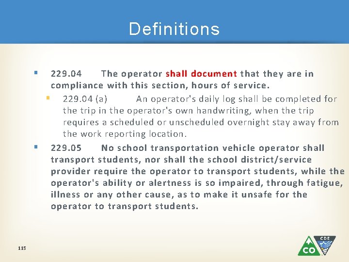 Definitions § 229. 04 The operator shall document that they are in compliance with