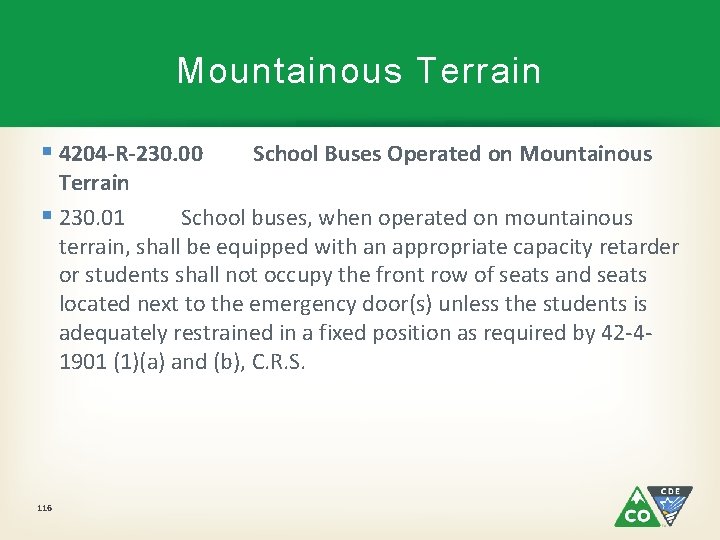 Mountainous Terrain § 4204 -R-230. 00 School Buses Operated on Mountainous Terrain § 230.