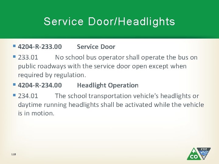 Service Door/Headlights § 4204 -R-233. 00 Service Door § 233. 01 No school bus