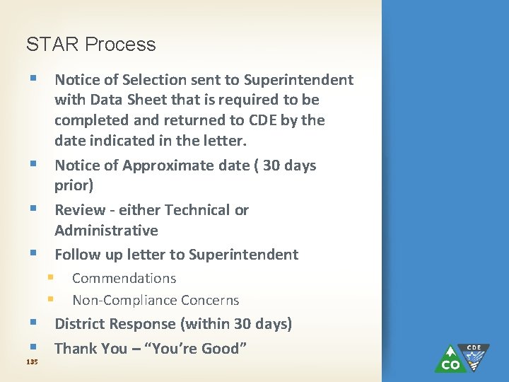 STAR Process § Notice of Selection sent to Superintendent § § § 135 with