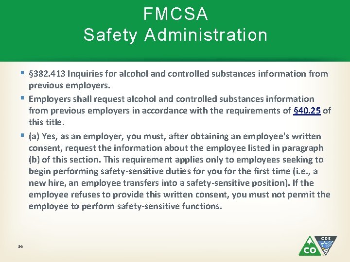 FMCSA Safety Administration § § 382. 413 Inquiries for alcohol and controlled substances information