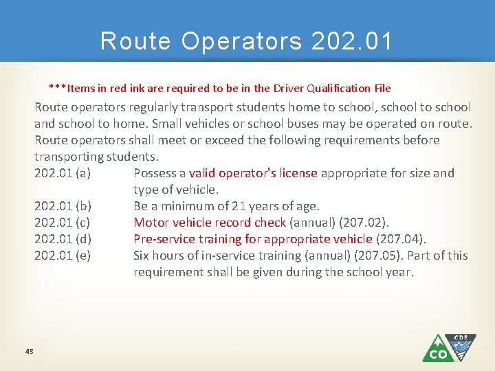 Route Operators 202. 01 ***Items in red ink are required to be in the