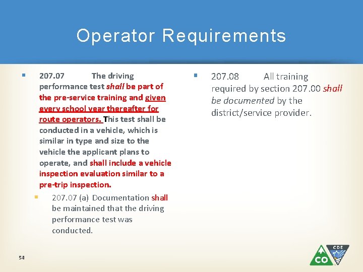Operator Requirements § 54 207. 07 The driving performance test shall be part of