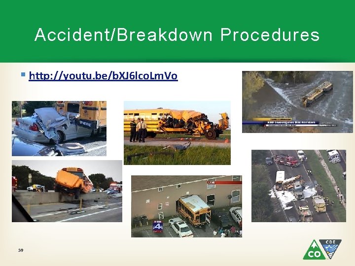 Accident/Breakdown Procedures § http: //youtu. be/b. XJ 6 lco. Lm. Vo 59 