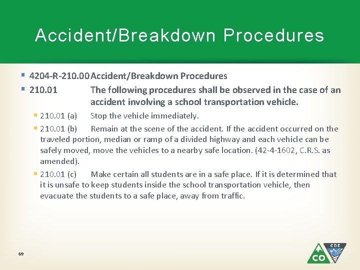 Accident/Breakdown Procedures § 4204 -R-210. 00 Accident/Breakdown Procedures § 210. 01 The following procedures