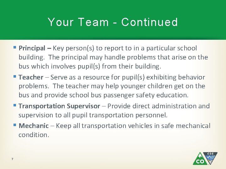 Your Team - Continued § Principal – Key person(s) to report to in a